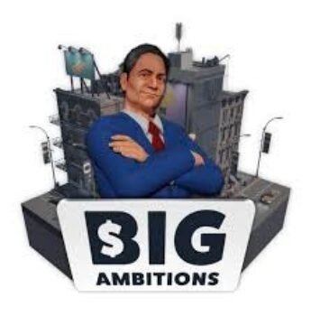 Big Ambitions